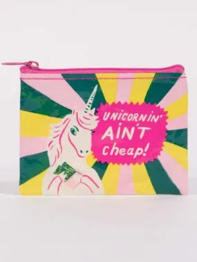 Unicornin’ Ain’t Cheap Coin Purse